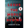 Leave the World Behind - Rumaan Alam