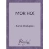 Mor ho! - Samo Chalupka