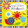 Babys allererstes Fühlbuch (Fiona Watt,Stella Baggott)(Pevná)