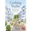 Curbing Traffic - Chris Bruntlett