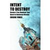 Intent to Destroy