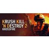 Krush Kill ‘N Destroy 2: Krossfire