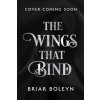 The Wings That Bind - Briar Boleyn
