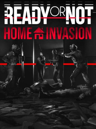 Ready or Not: Home Invasion