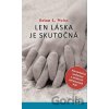 Len láska je skutočná - Brian L. Weiss
