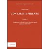 Con Liszt a Firenze. Il soggiorno di Franz Liszt e Marie d'Agoult negli anni 1838-1839 (Gregorio Nardi,R. Mascagni)(Brožovaná)