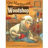 Old Macdonald Had a Woodshop (Lisa Shulman,Ashley Wolff)(Brožovaná)