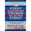 Najdôležitejšie veci ako prvé - Stephen R. Covey, A. Roger Merrill, Rebecca R. Merrill