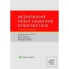 Mezinárodní právo soukro… (Naděžda Rozehnalová; Jiří Valdhans; Tereza Kyselovská; Klára Drličková)