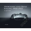 Mercedes and Benz Racing 1900-1955 (Pevná)