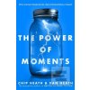 The Power of Moments (Dan Heath)