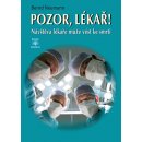 Pozor, lékař!