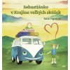 Sebastiánko v Krajine veľkých skúšok - Jana Ugróczy