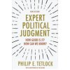 Expert Political Judgment: How Good Is It? How Can We Know? - New Edition (Tetlock Philip E.)