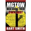 Mgtow: Men Going Their Own Way: Why So Many Men Want Nothing To Do With Women Any More & Why Women, Companies & Governments A (Bart Smith)(Brožovaná)
