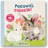 Počúvaj, zajačik!