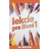 Lekcie pre život 1 - Jill Masters