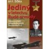 Jediný v letectvu Rudé a… (Jiří F. Šiška)