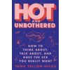 Hot and Unbothered: How to Think About, Talk About, and Have the Sex You Really Want (TALLON HICKS YANA)(Brožovaná)