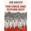 The Once and Future Riot (Joe Sacco)