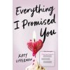 Everything I Promised Yo… (Katy Upperman)