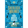 Sherlock Holmes and The Three Winter Terrors - James Lovegrove