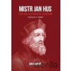 Mistr Jan Hus - Ján Karafiát