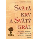 Svätá krv a svätý grál ilustrované vydanie - Michael Baigent, Richard Leigh, Henry Lincoln