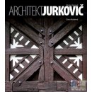 Kniha Architekt Dušan Samuel Jurkovič - Dana Bořutová
