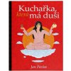 Kuchařka, která má duši - Jan Pavlas