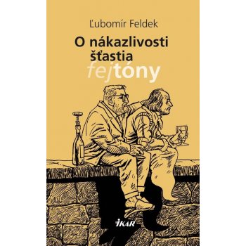 O nákazlivosti šťastia - Ľubomír Feldek SK