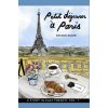 Petit déjeuner ? Paris: A Story in Easy French with Translation, Vol. 1 (Kris Avilla,France Dubin)(Brožovaná)