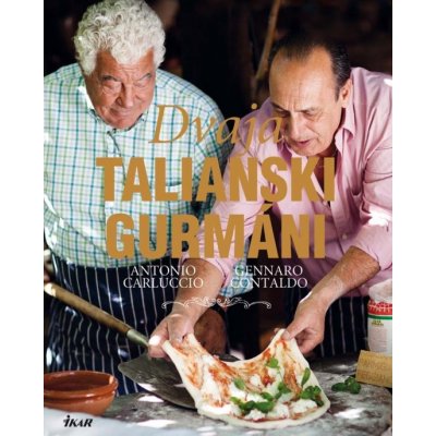 Dvaja talianski gurmáni - Antonio Carluccio, Gennaro Contaldo