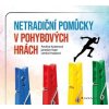 Netradiční pomůcky v drobných pohybových hrách