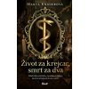 Život za krejcar, smrt za dva - Marta Knauerová