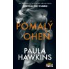 Pomalý oheň - Paula Hawkins