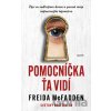 Pomocníčka ťa vidí - Freida McFadden