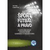 Šport, futbal a právo - Lukáš Pitek, Ján Svák