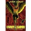 Cowboys & Vampires: The Undead in North America (Lemay John)