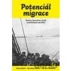 Potenciál migrace - Hranice, karantény a osudy meziválečných uprchlíků - Ivan Foletti, Adrien Palladino