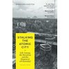Stalking the Atomic City - Markiyan Kamysh, Pushkin Press