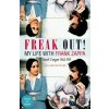 Freak Out! My Life with Frank Zappa - Pauline Butcher