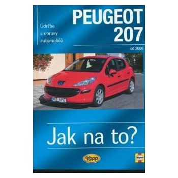 Peugeot 207 od 2006 - Jak na to? č. 115 - T. Gill Peter