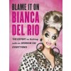 Blame it on Bianca Del Rio (Bianca Del Rio)(Brožovaná)