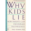 Why Kids Lie: How Parents Can Encourage Truthfulness (Ekman Paul)