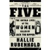 The Five - Hallie Rubenhold