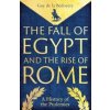 The Fall of Egypt and the Rise of Rome - Guy de la Bedoyere, Yale University Press