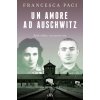 amore ad Auschwitz. Edek e Mala: una storia vera