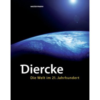 Diercke, Die Welt im 21. Jahrhundert