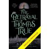 Thomas True: Příběh zrady - J. West A.